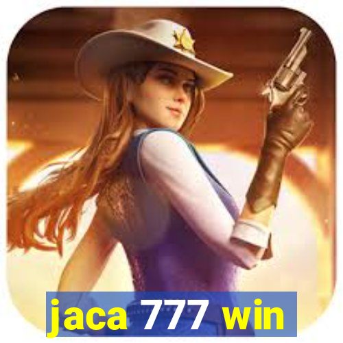 jaca 777 win